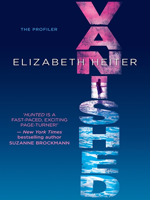 Title details for Vanished by Elizabeth Heiter - Available
